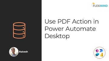 Use PDF Action in Power Automate Desktop