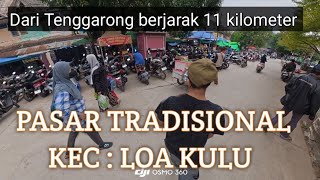 Pasar Tradisional Loa- Kulu Tenggarong Kutai Kartanegara KALTIM 