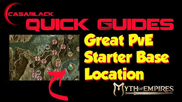 Myth of Empires Great PvE Starter Base Location