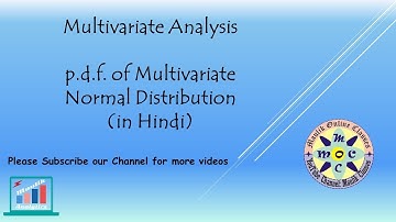 Multivariate Analysis || p.d.f. of Multivariate Normal Distribution (MND || Derivation || (In Hindi)
