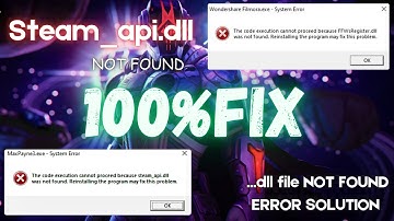 How To Fix Steam_api.dll Was Not Found System Error 100% Solution Hindi 2024