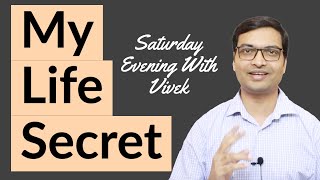 My Life Secret | Saturday Evening With Vivek | the secret in hindi | the secret book |