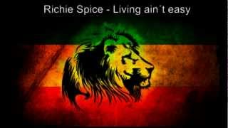 Richie Spice - Living ain´t easy (feat. Snatcher Dogg)