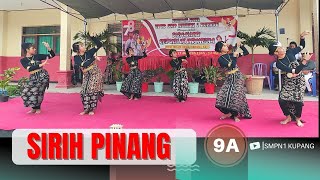 TARIAN SIRIH PINANG | SMP Negeri 1 Kupang - Juara 1 Lomba Menari  Kelas 9 - HUT RI ke 78 - 2023