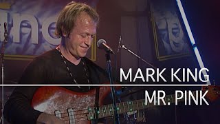 Mark King - Mr. Pink (Ohne Filter Extra, 8th Oct 1999)