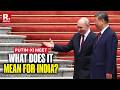 Putin-Xi Meet: Does Putin-Xi Meet A Concern For India? Foreign Affairs Expert Purnima Nath Explains