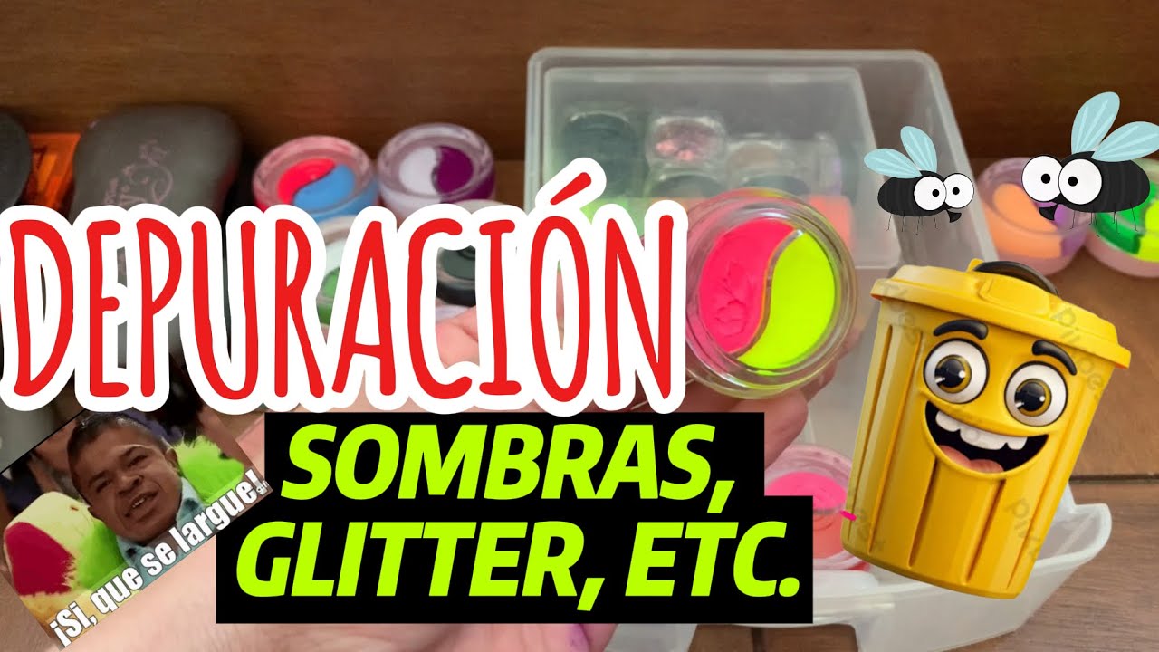 🗑️DEPURANDO MIS SOMBRAS, GLITTER, ETC.✨¡SE VAN DE MI COLECCIÓN!😱🤩