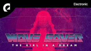 Wave Saver - The Girl In A Dream