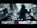 Vampiros Vs Hombres lobo - Historias #clips completos