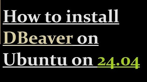 How to install dbeaver on ubuntu 24.04