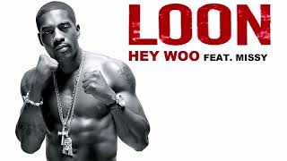 Loon ft Missy Elliott,  P. Diddy – Hey Woo