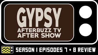 Gypsy Season 1 Episodes 7 & 8 Review & After Show | AfterBuzz TV