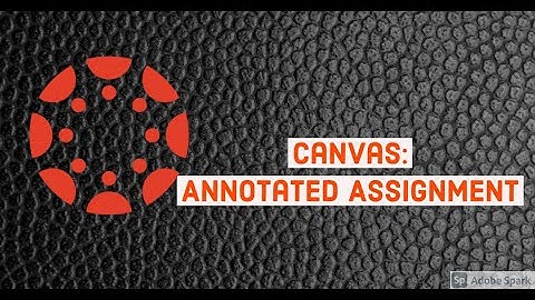 Student Annotations: Canvas