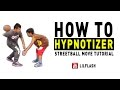 How to Hypnotizer - Streetball Move Tutorial