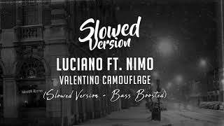 LUCIANO feat. NIMO - Valentino Camouflage | (Slowed Version + Bass Boosted) Resimi