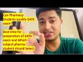 Gate exam for pharmacy studentslife science exam pattern subject and preparation