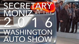 Energy Secretary Moniz at the 2016 Washington Auto Show