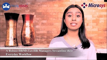 A Robust HRMS Let HR Managers Streamline their Everyday Workflow by Effiea Ponniah, Microsys Inc.