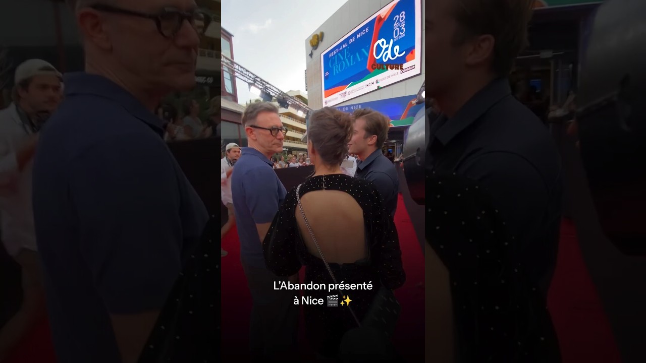 L’Abandon présenté à Nice 🎬✨