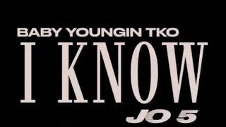 Babyyoungin Tko - I Know (feat. Jo5)[OFFICIAL MUSIC VIDEO]