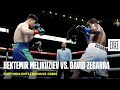 FULL FIGHT | Bektemir Melikuziev vs. David Zegarra