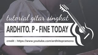 Ardhito Pramono - Fine Today | Tutorial Gitar Singkat