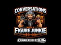 Conversations with a Figure Junkie