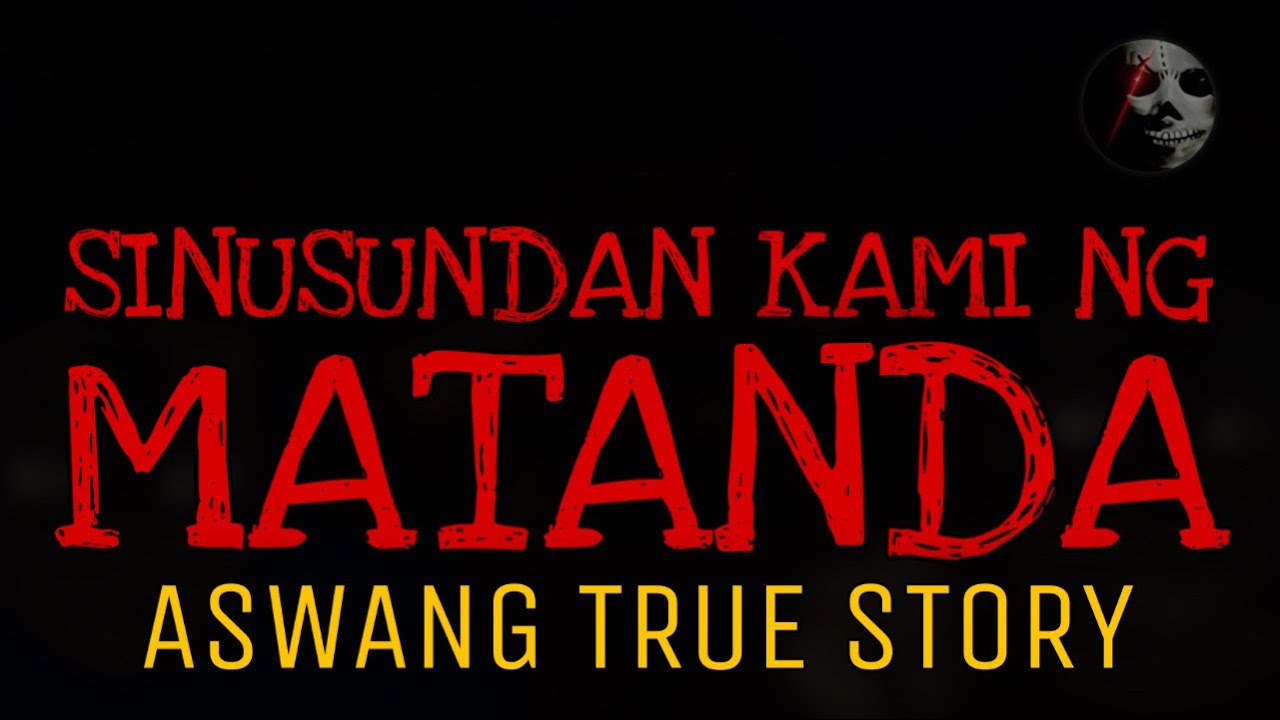 SINUNDAN KAMI NG MATANDA | Aswang True Story