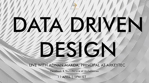 Data Driven Design