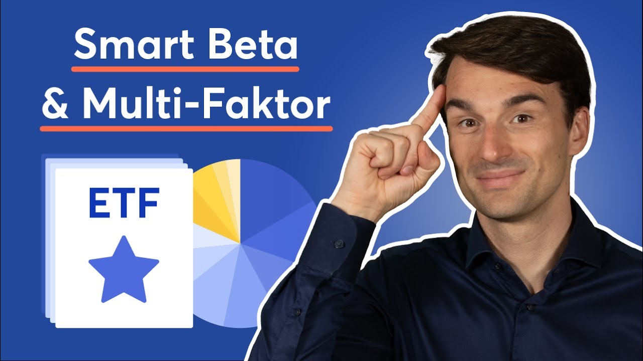 Update ETF für Fortgeschrittene: Smart Beta ETF \u0026 Multi-Faktor Investing erklärt!