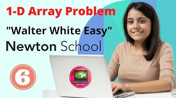 Newton school assignment | Array questions | Walter White Easy | Newton School Assignment Answer