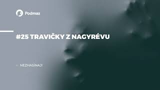 #25 Travičky z Nagyrévu