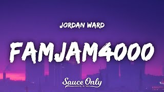Video thumbnail of "Jordan Ward - FAMJAM4000 (Lyrics)"