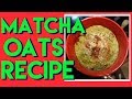 Matcha berry oats recipe| Dr Dray