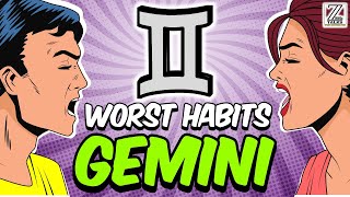 5 Worst Habits of GEMINI Zodiac Sign