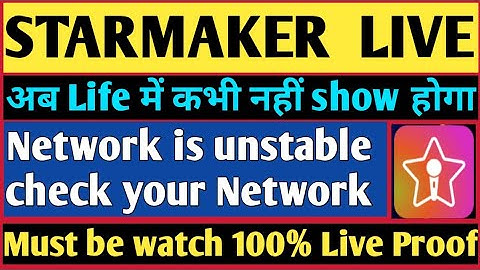 How To Solve SM Live Network Unstable Problem | Starmaker Network Unstable problem solution by Sumit