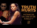 TRUTH HURTS : MALCHANCEUSE OU VICTIME DE R.KELLY ET DR.DRE?