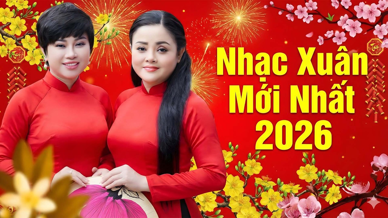 Nhạc Xuân Mới Nhất 2026 - Cảm Ơn & Ngày Xuân Thăm Nhau - Mỹ Linh & Thảo My | Nhạc Tết Bính Ngọ