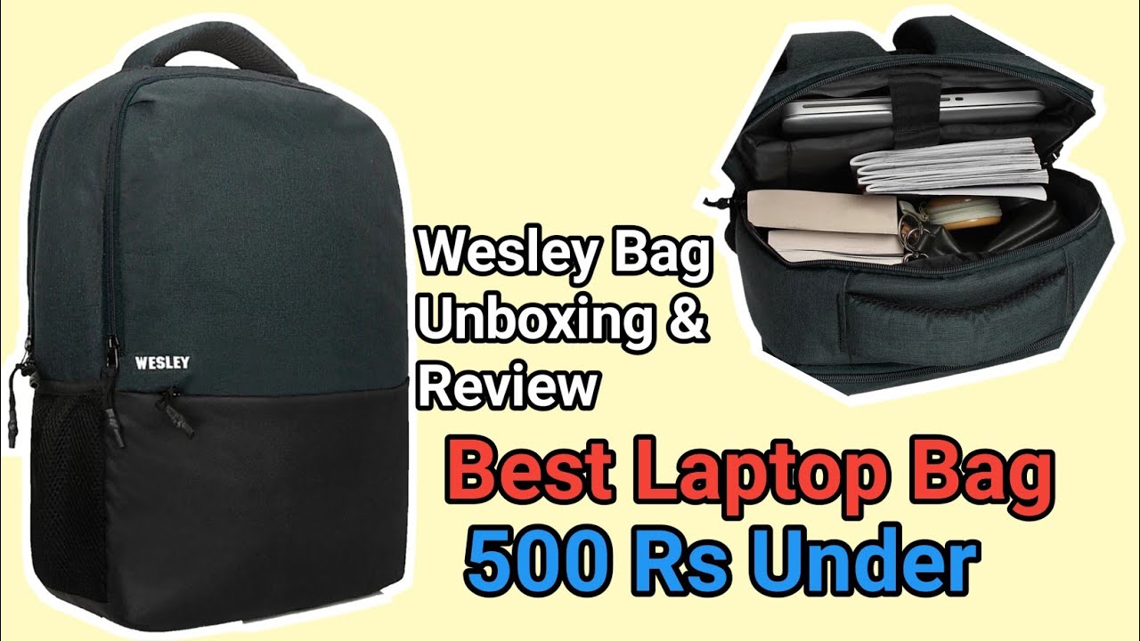 Wesley Laptop Bag 500 Under Best Bagpack Unboxing & Review - YouTube
