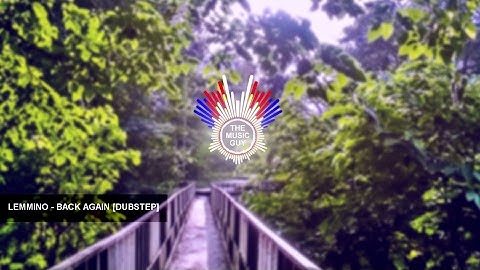 LEMMiNO - Back Again [Dubstep]