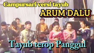 Arum Dalu - Campursari versi tayub - Tayub terop Panggul