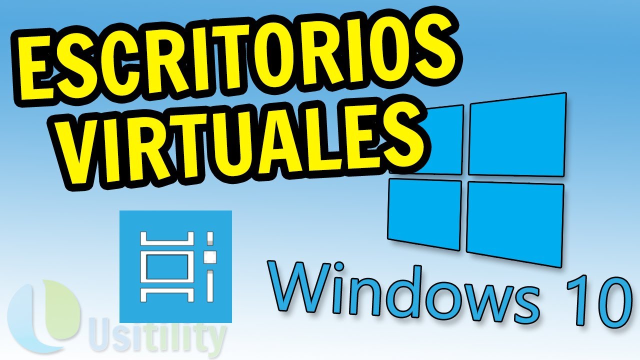 💻💻 Cómo usar [ ESCRITORIOS VIRTUALES ] Windows 10 Usitility1