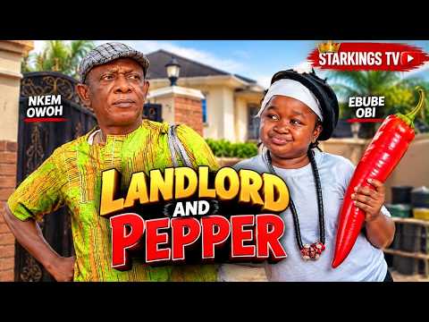 LANDLORD AND PEPPER - EBUBE OBIO, NKEM OWOH - Latest Nigerian Movie