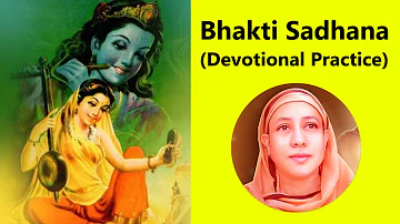 Bhakti Sadhana (Devotional Practice) by Pravrajika Divyanandaprana