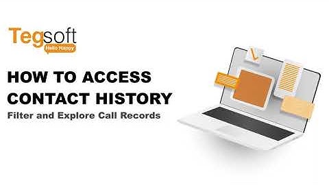 TEGSOFT How to Access Contact History?