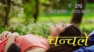 Video thumbnail of "Chanchale Aankhaiko..... By Deepu Gurung Ft Lemii...Bro Sis Band Official Music Video"