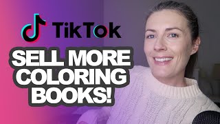Sell More Low Content Books On Amazon KDP With TikTok  Make Money Publishing Coloring Books
