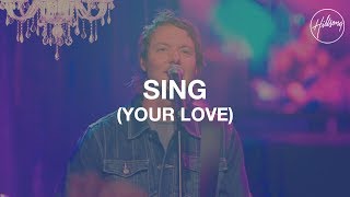 Miniatura del video "Sing (Your Love) - Hillsong Worship"