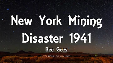 Bee Gees - New York Mining Disaster 1941 (Lyrics)