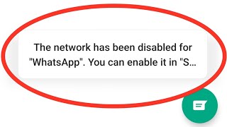 The Network Has Been Disabled For Whatsapp